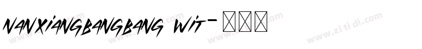 nanxiangbangbang wit字体转换